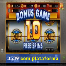 3539 com plataforma